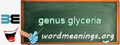WordMeaning blackboard for genus glyceria